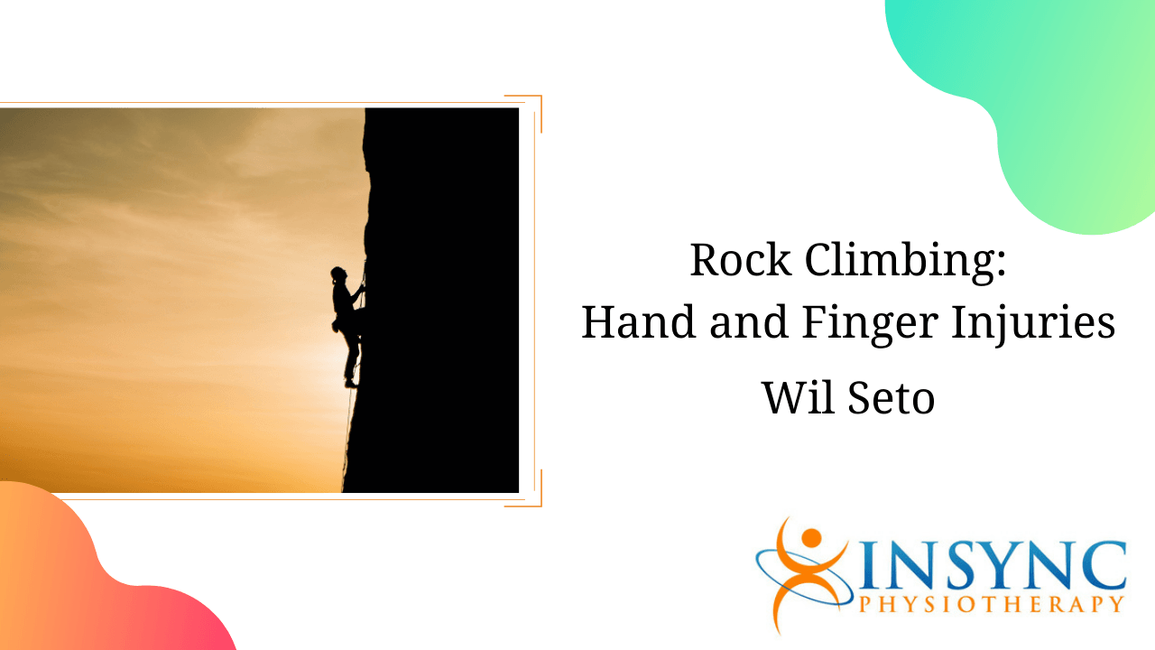 Rock Climbing Hand and Finger Injuries InSync Physiotherapy