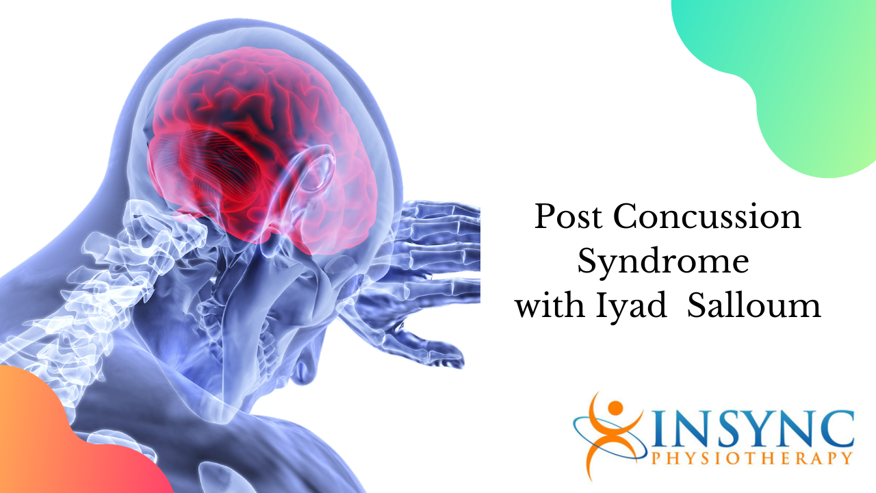 Post Concussion Syndrome with Iyad salloum