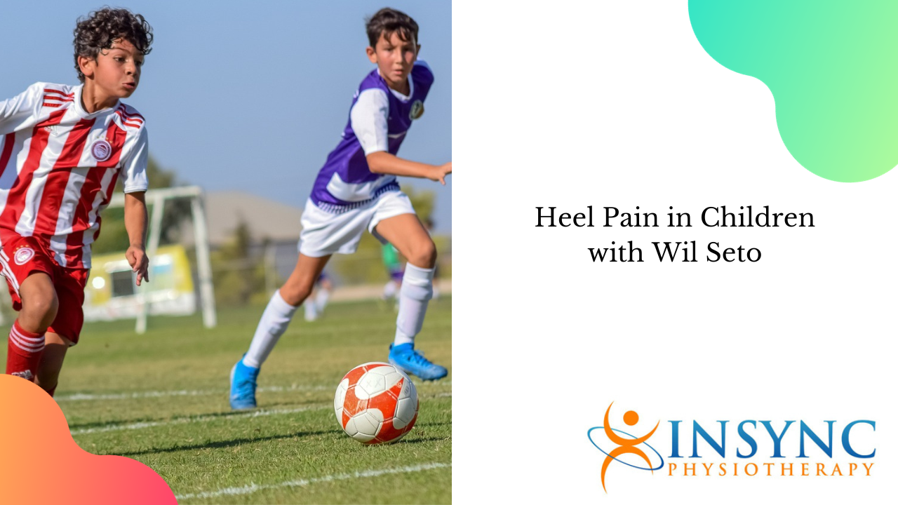 heel pain in children with wil seto