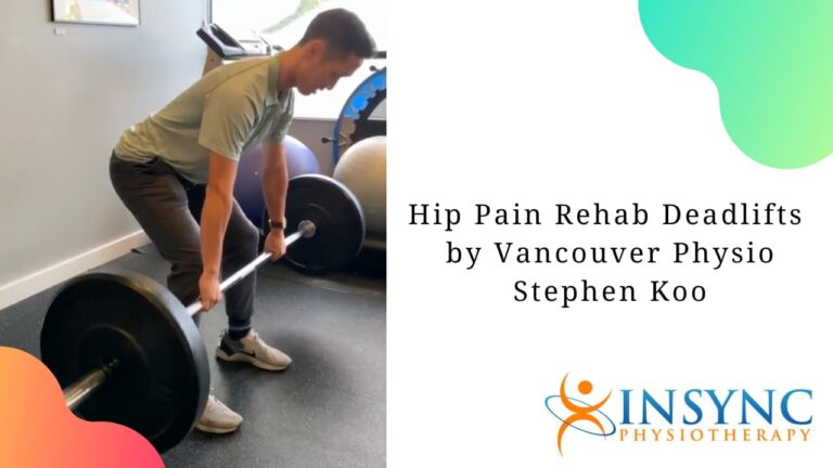 Hip Pain Rehab Deadlifts by Vancouver Physio Stephen Koo