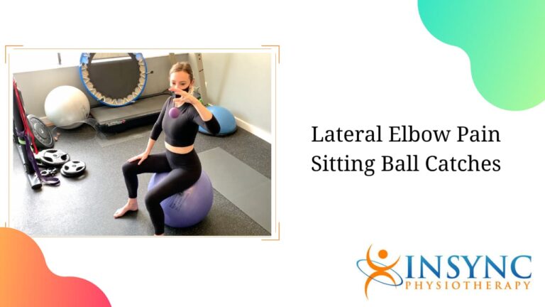 Lateral Elbow Pain Sitting Ball Catches