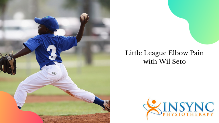 Little Leaguers Elbow Pain with Wil Seto