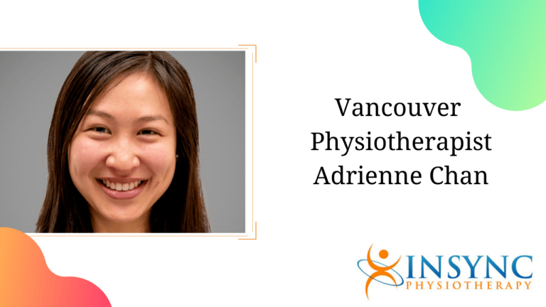 Vancouver  Physiotherapist Sports and Manual Therapy Rehab Clinics – Adrienne Chan