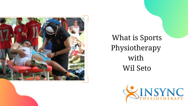 What is Sports Physiotherapy with Wil Seto