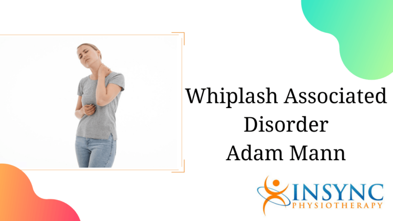 Whiplash Associated Disorder – Adam Mann